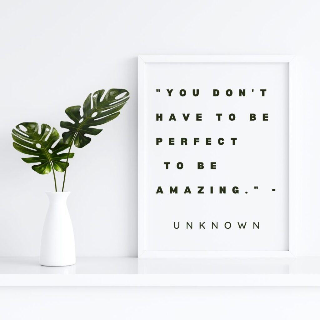 Lady Boss Quotes You don't have to be perfect to be amazing. - Unknown