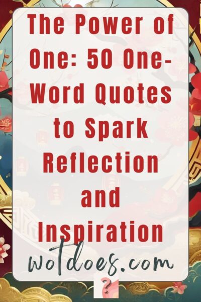 The Power of One 50 One-Word Quotes to Spark Reflection and Inspiration